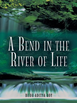 cover image of A Bend in the River of Life